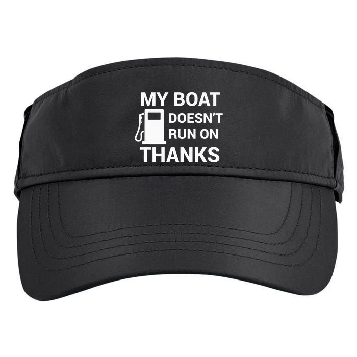 My Boat Does Not Run on Thanks Gas Money Adult Drive Performance Visor