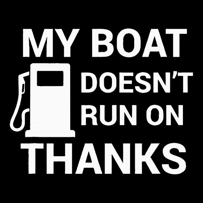 My Boat Does Not Run on Thanks Gas Money Bucket Hat