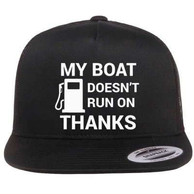 My Boat Does Not Run on Thanks Gas Money Flatbill Hat