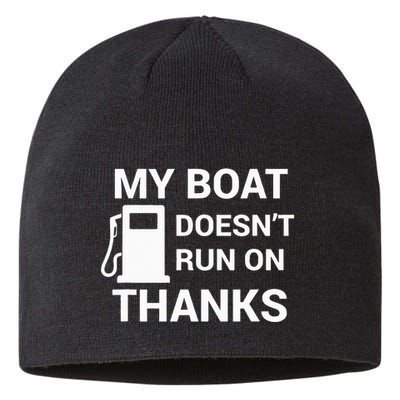 My Boat Does Not Run on Thanks Gas Money Sustainable Beanie