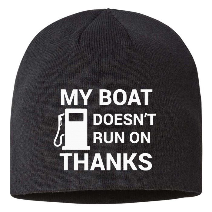 My Boat Does Not Run on Thanks Gas Money Sustainable Beanie
