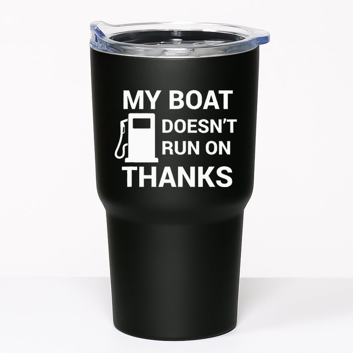 My Boat Does Not Run on Thanks Gas Money Tumbler