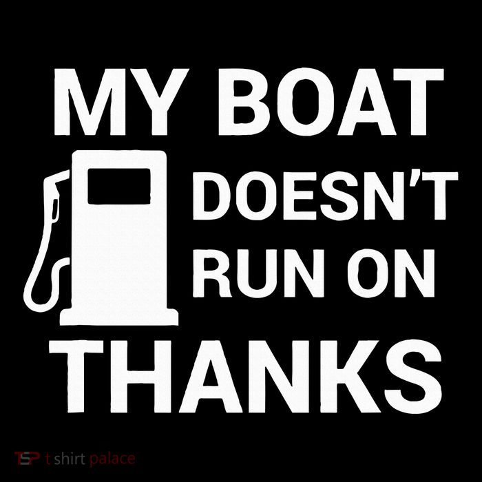 My Boat Does Not Run on Thanks Gas Money Magnet