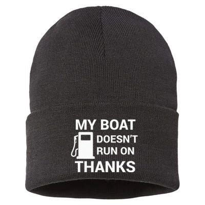 My Boat Does Not Run on Thanks Gas Money Sustainable Knit Beanie
