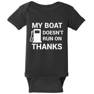 My Boat Does Not Run on Thanks Gas Money Baby Bodysuit