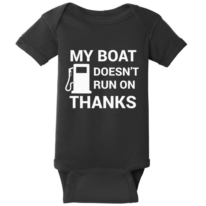 My Boat Does Not Run on Thanks Gas Money Baby Bodysuit