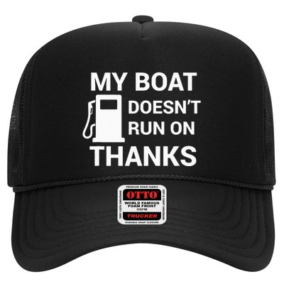 My Boat Does Not Run on Thanks Gas Money Trucker Hat