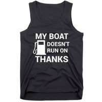 My Boat Does Not Run on Thanks Gas Money Tank Top
