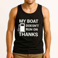 My Boat Does Not Run on Thanks Gas Money Tank Top