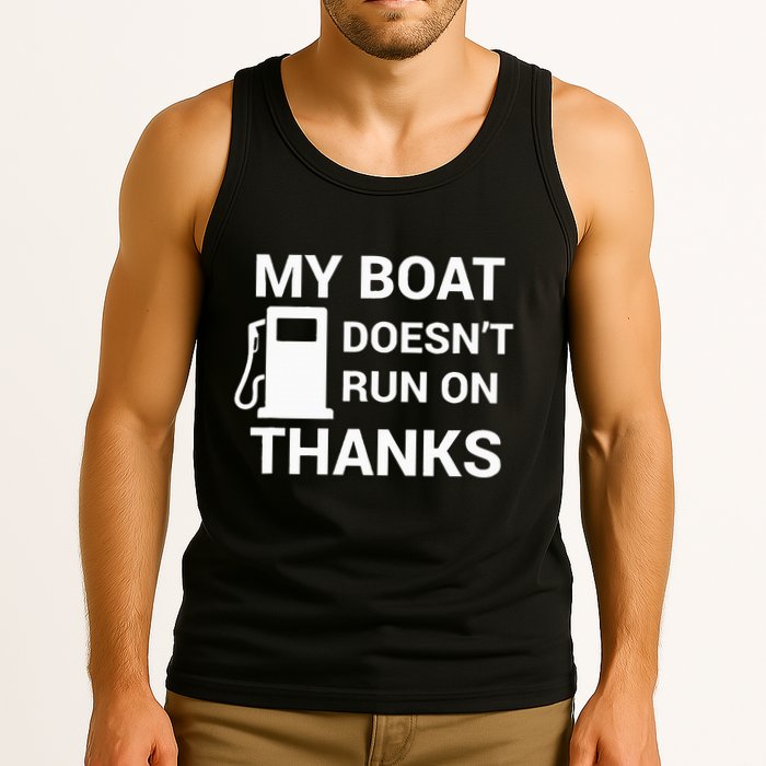 My Boat Does Not Run on Thanks Gas Money Tank Top