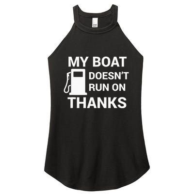 My Boat Does Not Run on Thanks Gas Money Women's Perfect Tri Rocker Tank