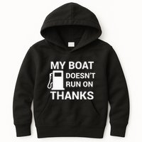 My Boat Does Not Run on Thanks Gas Money Kids Hoodie