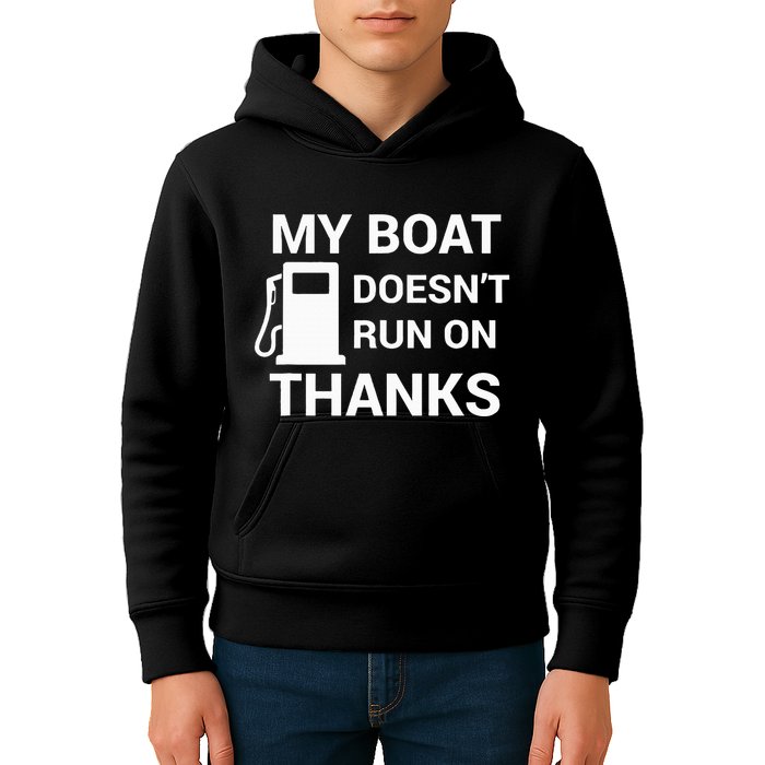 My Boat Does Not Run on Thanks Gas Money Kids Hoodie
