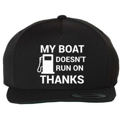 My Boat Does Not Run on Thanks Gas Money Wool Snapback Cap