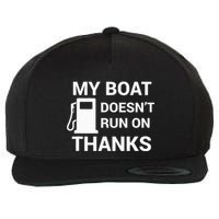 My Boat Does Not Run on Thanks Gas Money Wool Snapback Cap
