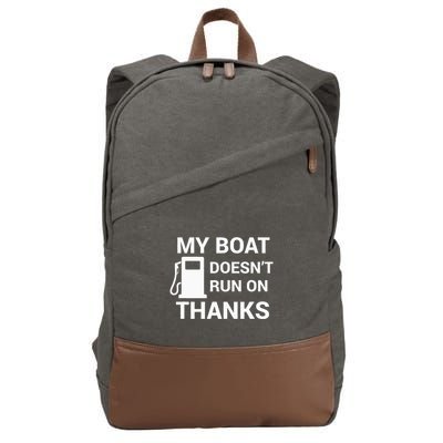 My Boat Does Not Run on Thanks Gas Money Cotton Canvas Backpack
