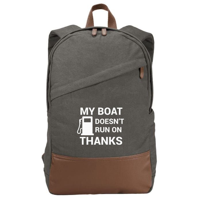 My Boat Does Not Run on Thanks Gas Money Cotton Canvas Backpack