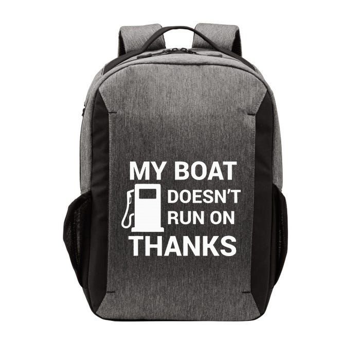 My Boat Does Not Run on Thanks Gas Money Vector Backpack