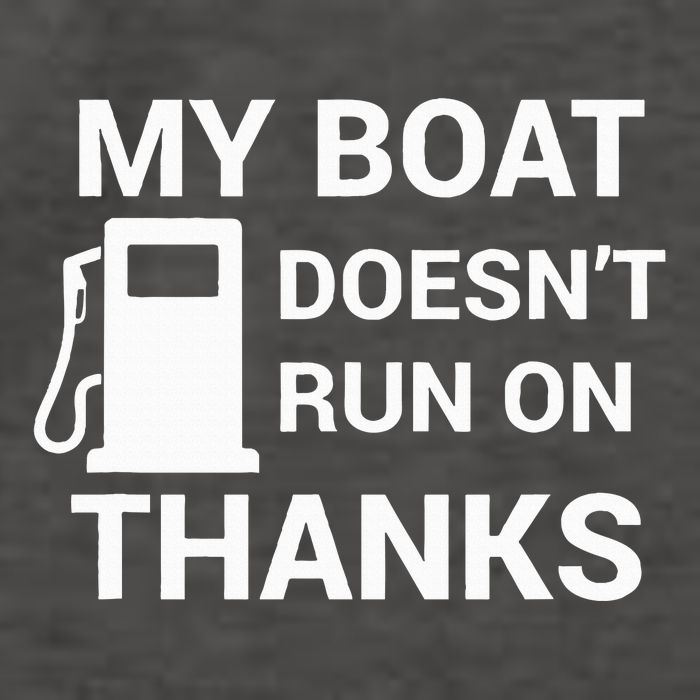 My Boat Does Not Run on Thanks Gas Money Vector Backpack