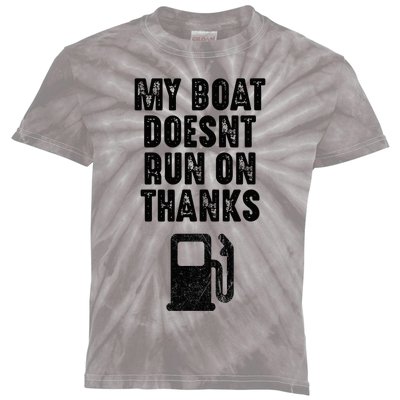 My Boat Doesn't Run On Thanks Boating Gifts for Boat Owners Kids Tie-Dye T-Shirt