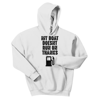 My Boat Doesn't Run On Thanks Boating Gifts for Boat Owners Kids Hoodie