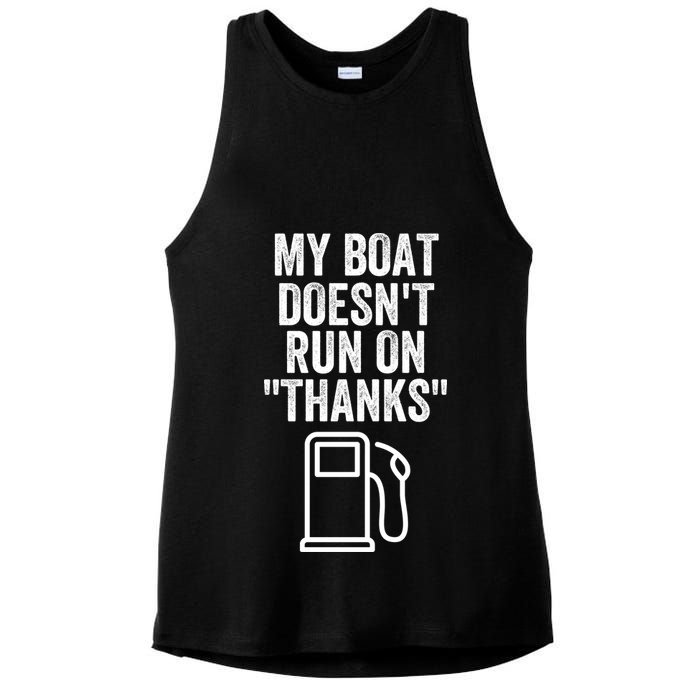 My Boat Doesnt Run On Thanks Funny Boat Owner Funny Boating Boat Gas Money Ladies PosiCharge Tri-Blend Wicking Tank