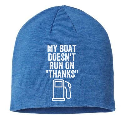 My Boat Doesnt Run On Thanks Funny Boat Owner Funny Boating Boat Gas Money Sustainable Beanie