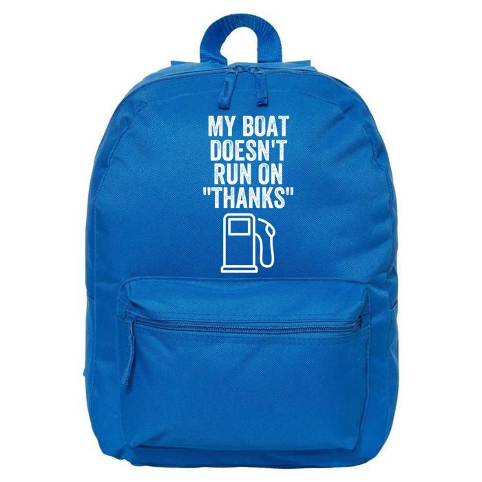 My Boat Doesnt Run On Thanks Funny Boat Owner Funny Boating Boat Gas Money 16 in Basic Backpack