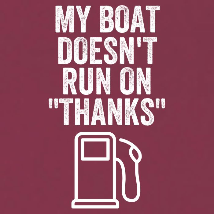 My Boat Doesnt Run On Thanks Funny Boat Owner Funny Boating Boat Gas Money 16oz Travel Tumbler