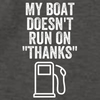 My Boat Doesnt Run On Thanks Funny Boat Owner Funny Boating Boat Gas Money Vector Backpack