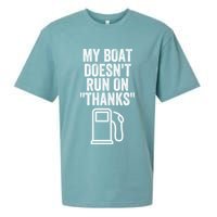 My Boat Doesnt Run On Thanks Funny Boat Owner Funny Boating Boat Gas Money Sueded Cloud Jersey T-Shirt