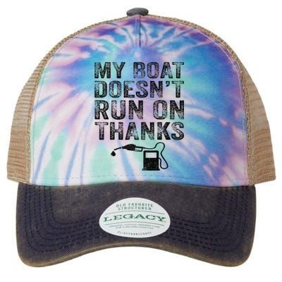 My Boat Doesn't Run On Thanks Boating Gifts For Boat Owners Legacy Tie Dye Trucker Hat