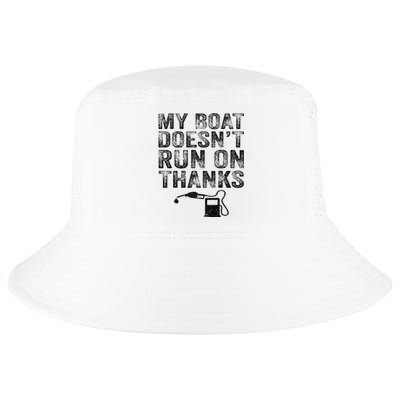 My Boat Doesn't Run On Thanks Boating Gifts For Boat Owners Cool Comfort Performance Bucket Hat