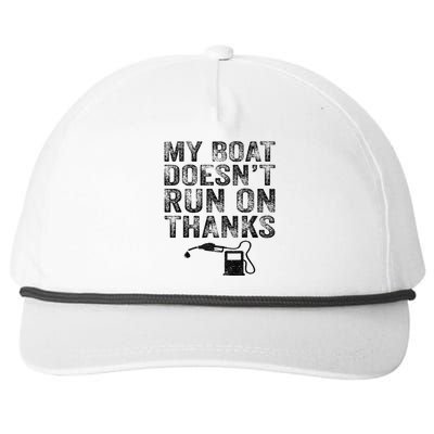 My Boat Doesn't Run On Thanks Boating Gifts For Boat Owners Snapback Five-Panel Rope Hat