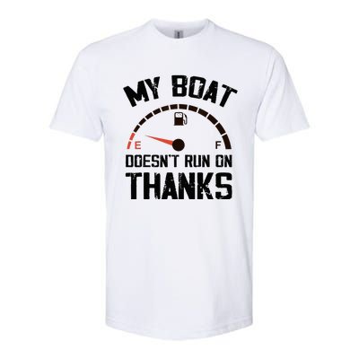 My Boat Doesn't Run On Thanks Funny Boating for Boat Owners Softstyle CVC T-Shirt