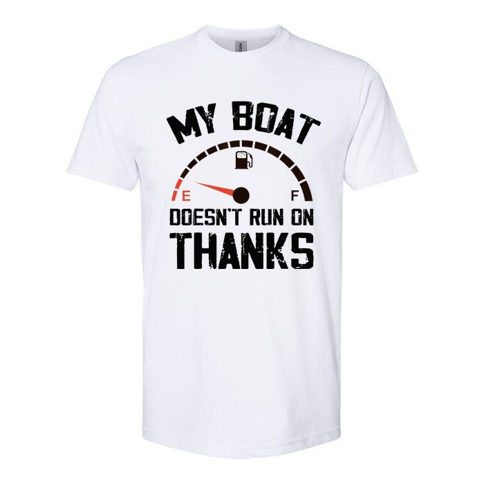 My Boat Doesn't Run On Thanks Funny Boating for Boat Owners Softstyle CVC T-Shirt