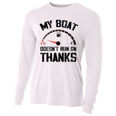 My Boat Doesn't Run On Thanks Funny Boating for Boat Owners Cooling Performance Long Sleeve Crew