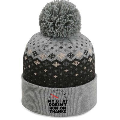 My Boat Doesn't Run On Thanks Funny Quote For Boat Owners The Baniff Cuffed Pom Beanie