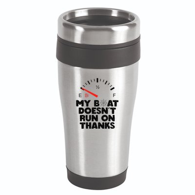My Boat Doesn't Run On Thanks Funny Quote For Boat Owners 16oz Travel Tumbler