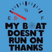 My Boat Doesn't Run On Thanks Funny Quote For Boat Owners Tie Dye Hoodie