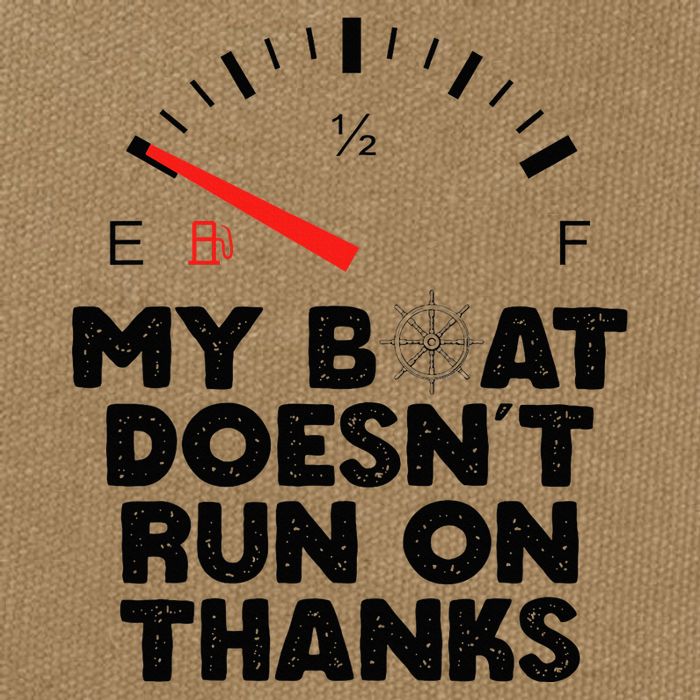 My Boat Doesn't Run On Thanks Funny Quote For Boat Owners Cotton Canvas Backpack