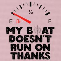 My Boat Doesn't Run On Thanks Funny Quote For Boat Owners 25L Jumbo Tote