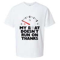 My Boat Doesn't Run On Thanks Funny Quote For Boat Owners Sueded Cloud Jersey T-Shirt