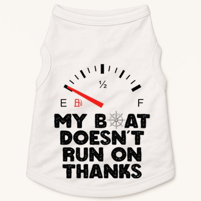 My Boat Doesn't Run On Thanks Funny Quote For Boat Owners Doggie Tank