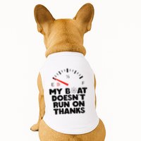 My Boat Doesn't Run On Thanks Funny Quote For Boat Owners Doggie Tank