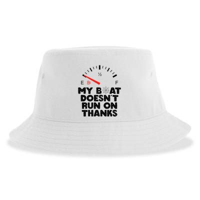 My Boat Doesn't Run On Thanks Funny Quote For Boat Owners Sustainable Bucket Hat