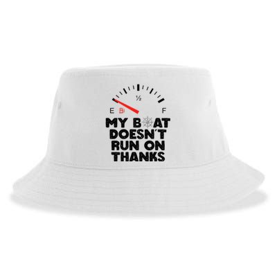 My Boat Doesn't Run On Thanks Funny Quote For Boat Owners Sustainable Bucket Hat