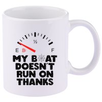 My Boat Doesn't Run On Thanks Funny Quote For Boat Owners 11oz C Handle Ceramic Mug