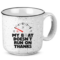 My Boat Doesn't Run On Thanks Funny Quote For Boat Owners 15oz Campfire Ceramic Mug