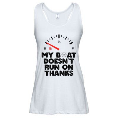 My Boat Doesn't Run On Thanks Funny Quote For Boat Owners Ladies Essential Flowy Tank